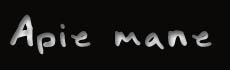 Apie mane